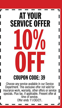 Choose any service available in our Service Department. This exclusive offer not valid for insurance work, warranty, other offers or service specials. Plus tax, if applicable. Present offer at time of service. Offer ends 11/30/21.